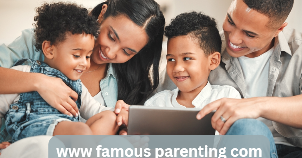 www famous parenting com