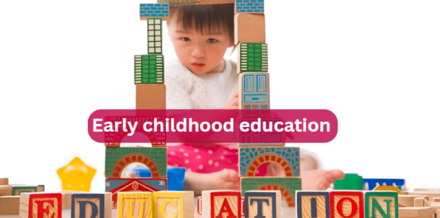 Early childhood education